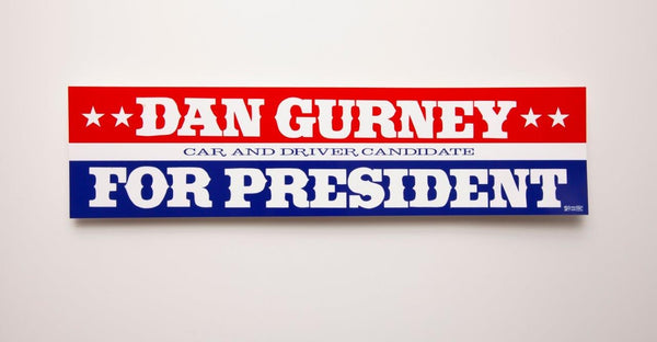 Dan Gurney for President Bumper Sticker